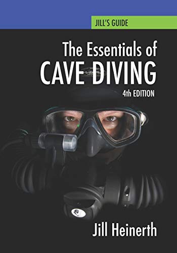Essentials of Cave Diving: Fourth Edition von Heinerth Productions Inc.