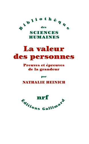 La valeur des personnes: Preuves et épreuves de la grandeur