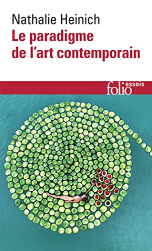 Le paradigme de l'art contemporain: Structures d'une révolution artistique