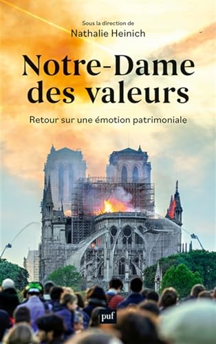 Notre-Dame des valeurs: Retour sur une émotion patrimoniale