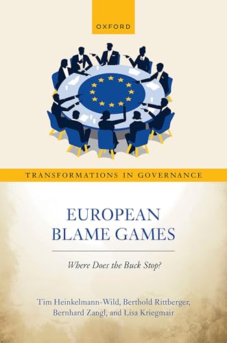 European Blame Games: Where Does the Buck Stop? (Transformations in Governance) von Oxford University Press