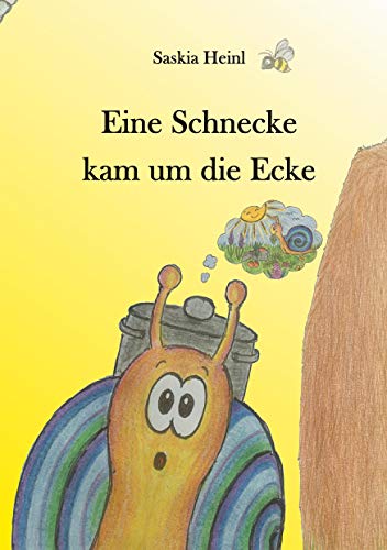 Eine Schnecke kam um die Ecke von Books on Demand GmbH