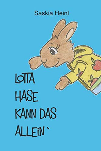 Lotta Hase kann das allein᾿ von Independently published