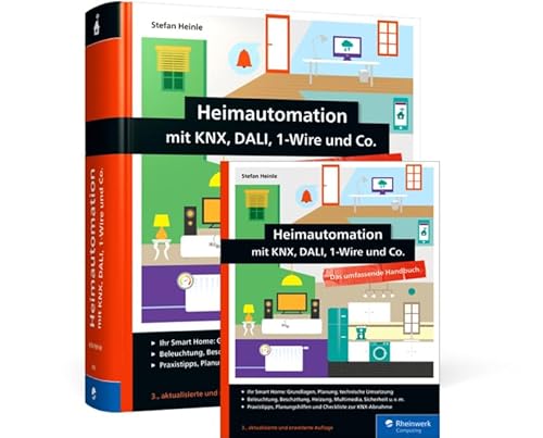 Heimautomation mit KNX, Dali, 1-Wire und Co.: Das umfassende Handbuch von Rheinwerk
