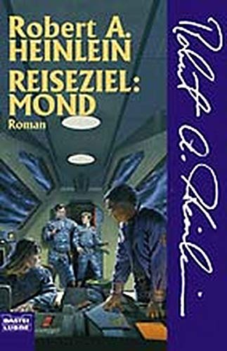 Reiseziel: Mond (Science Fiction. Bastei Lübbe Taschenbücher)