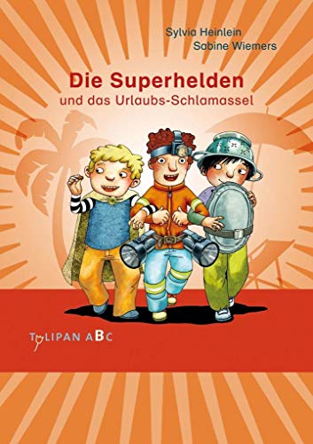 Die Superhelden und das Urlaubs-Schlamassel: Lesestufe B