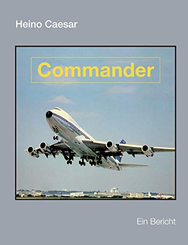 Commander (Buch III): Ein Bericht von Books on Demand