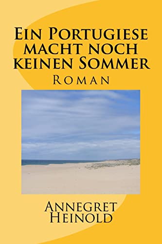 Ein Portugiese macht noch keinen Sommer von CREATESPACE