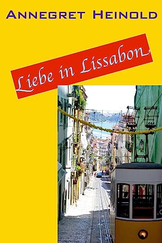 Liebe in Lissabon von CREATESPACE