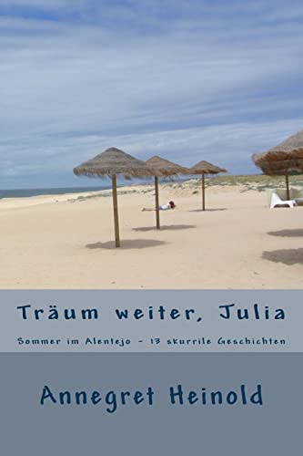 Träum weiter, Julia: & andere Geschichten