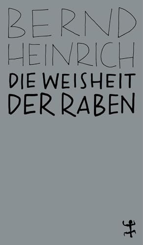 Die Weisheit der Raben (MSB Paperback) von Matthes & Seitz Verlag