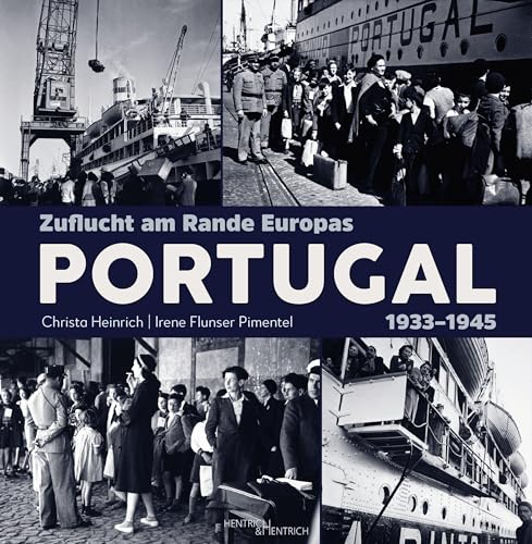 Zuflucht am Rande Europas: Portugal 1933–1945 von Hentrich und Hentrich Verlag Berlin