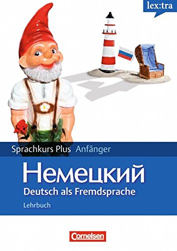 Lextra - Deutsch als Fremdsprache - Sprachkurs Plus: Anfänger: A1/A2 - Lehrbuch mit CDs und Audios online: Mit Begleitbuch: Ausgangssprache Russisch: Niveau A1-A2