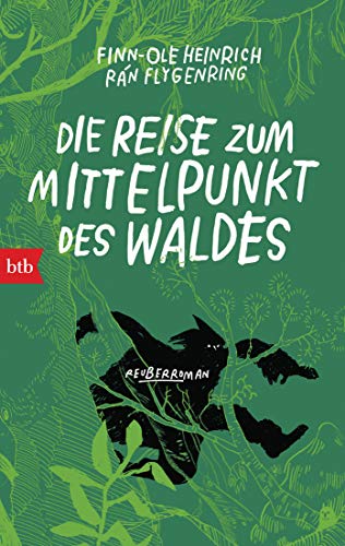 Die Reise zum Mittelpunkt des Waldes: Reuberroman