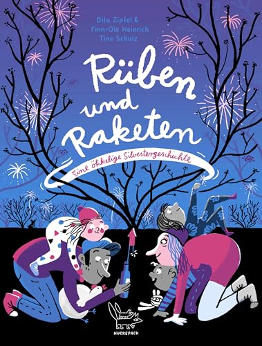 Rüben und Raketen: Eine ökkelige Silvestergeschichte (Finn-Ole Heinrich im mairisch Verlag)