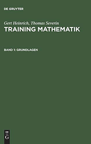 Training Mathematik, Bd.1, Grundlagen (Gert Heinrich; Thomas Severin: Training Mathematik, Band 1)