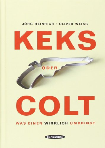 Keks oder Colt: Was einen wirklich umbringt