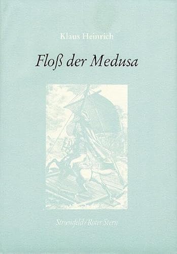 Floss der Medusa: 3 Studien zur Faszinationsgeschichte mit mehreren Beilagen und einem Anhang