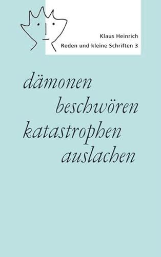 dämonen beschwören katastrophen auslachen: Mit Musikbeispielen zum Essay "Musik und Religion" (Reden und kleine Schriften)