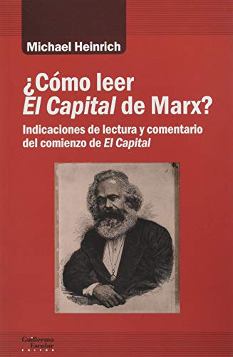 ¿Cómo leer El Capital de Marx?: Indicaciones de lectura y comentario del comienzo de El Capital (Análisis y crítica) von Guillermo Escolar Editor