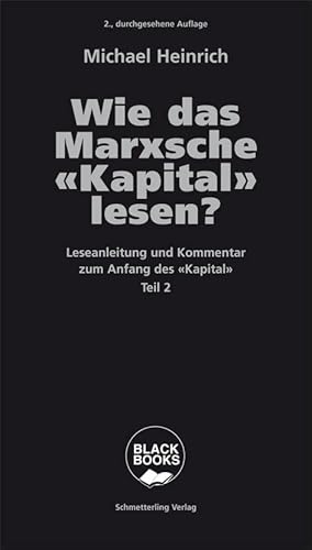 Wie das Marxsche Kapital lesen? Bd. 2: Leseanleitung und Kommentar zum Anfang des «Kapital» (Black books) von Schmetterling Verlag GmbH
