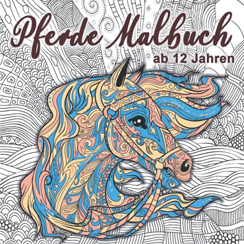 Pferde Malbuch: Für Mädchen ab 12 Jahren - Ein perfektes Geschenk für Mädchen und Erwachsene, um der Kreativität freien Raum zu lassen. Band 2 Pferde Malbuch: Für Mädchen ab 12 Jahren - Ein perfektes Geschenk für Mädchen und Erwachsene, um der Kreativität freien Raum zu lassen. Band 2