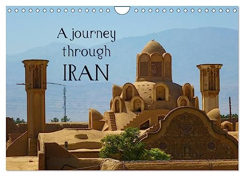 A journey through Iran (Wandkalender 2025 DIN A4 quer), CALVENDO Monatskalender von CALVENDO