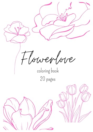 Flowerlove: Coloring Book von Independently published