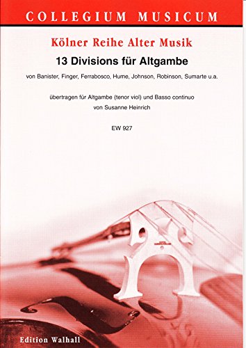 13 Divisions für Altgambe übertragen für Altgambe und Basso Continuo / for tenor viol and a ground (Partitur und Stimme)