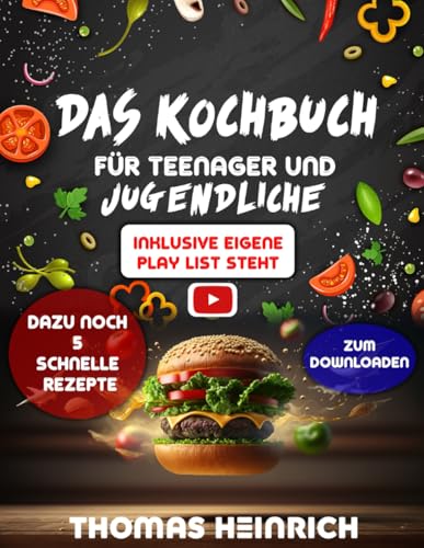 Das Kochbuch fuer Teenager und Jugendliche: Entdecke deine Superkraft: Werde ein furchterregender Koch mit einfachen und leckeren Rezepten! von Independently published