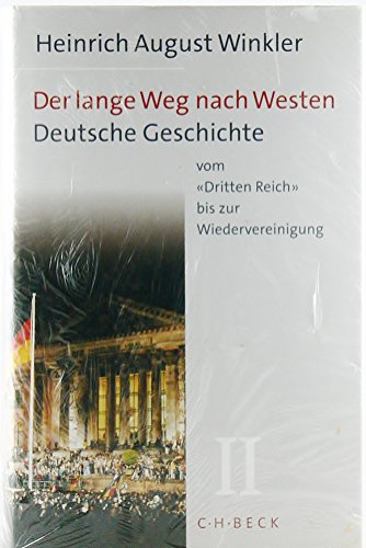 Der lange Weg nach Westen, Bd.2: Deutsche Geschichte vom 'Dritten Reich' bis zur Wiedervereinigung Der lange Weg nach Westen, Bd.2: Deutsche Geschichte vom 'Dritten Reich' bis zur Wiedervereinigung