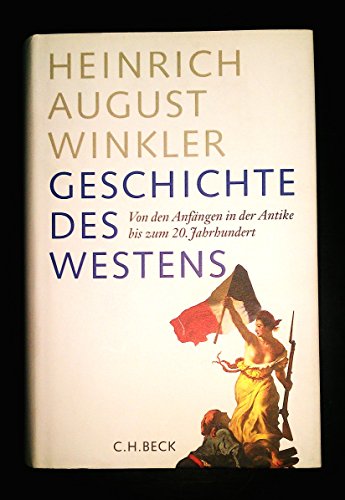 Geschichte des Westens: Von den Anfängen in der Antike bis zum 20. Jahrhundert