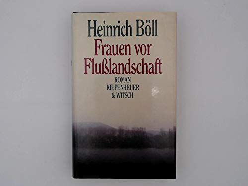 Frauen vor Flußlandschaft - Roman in Dialogen und Selbstgesprächen Frauen vor Flußlandschaft - Roman in Dialogen und Selbstgesprächen von Köln (Kiepenheuer & Witsch) 1985.