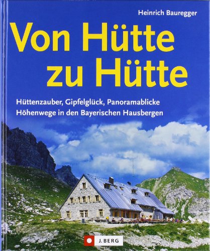Von Hütte zu Hütte (J. Berg) von J. Berg