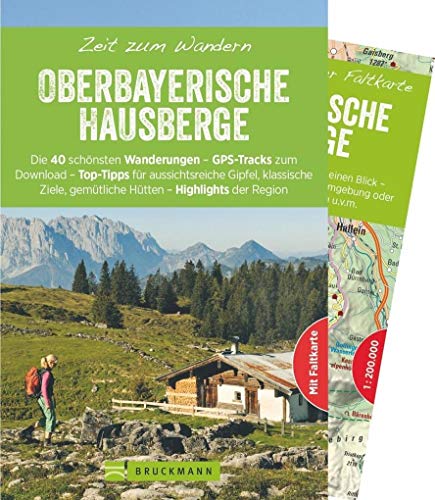 Bruckmann Wanderführer: Zeit zum Wandern Oberbayerische Hausberge. 40 Wanderungen, Bergtouren und Ausflugsziele in den Oberbayerischen Hausberge. Mit ... gemütliche Hütten – Highlights der Region Bruckmann Wanderführer: Zeit zum Wandern Oberbayerische Hausberge. 40 Wanderungen, Bergtouren und Ausflugsziele in den Oberbayerischen Hausberge. Mit ... gemütliche Hütten – Highlights der Region