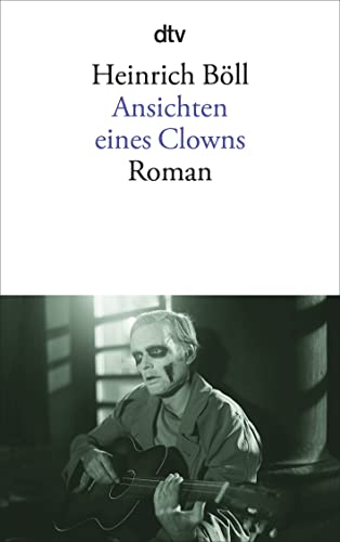 Ansichten eines Clowns: Roman