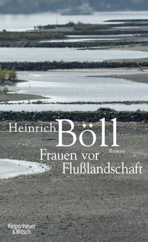 Frauen vor Flusslandschaft: Roman in Dialogen und Selbstgesprächen Frauen vor Flusslandschaft: Roman in Dialogen und Selbstgesprächen von Kiepenheuer & Witsch GmbH