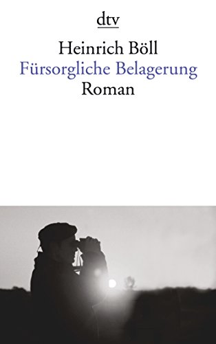 Fürsorgliche Belagerung: Roman