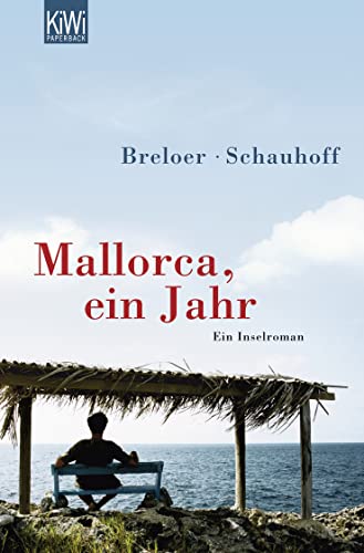 Mallorca, ein Jahr. Ein Inselroman von Kiepenheuer & Witsch GmbH