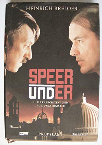 Speer und Er: Hitlers Architekt und Rüstungsminister