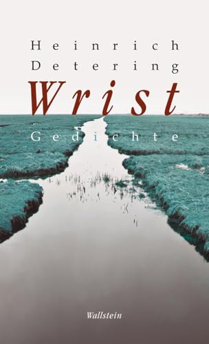 Wrist: Gedichte von Wallstein