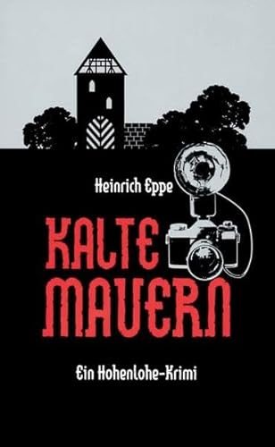Kalte Mauern: Ein Hohenlohe-Krimi