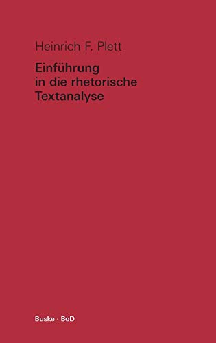 Einführung in die rhetorische Textanalyse von Buske Helmut Verlag GmbH