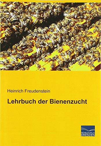 Lehrbuch der Bienenzucht von Fachbuchverlag-Dresden