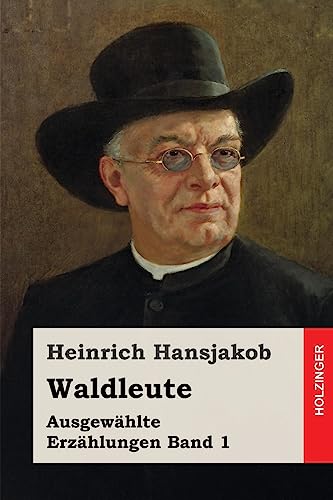 Waldleute: Ausgewählte Erzählungen Band 1
