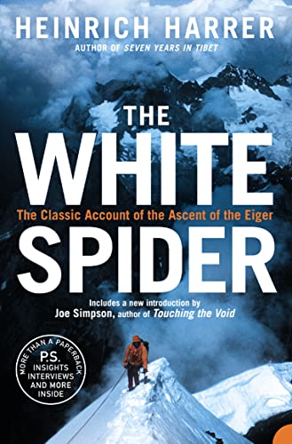 The White Spider: The Classic Account of the Ascent of the Eiger von Harper Perennial
