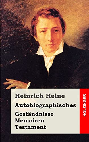 Autobiographisches: Geständnisse / Memoiren / Testament Autobiographisches: Geständnisse / Memoiren / Testament von CREATESPACE