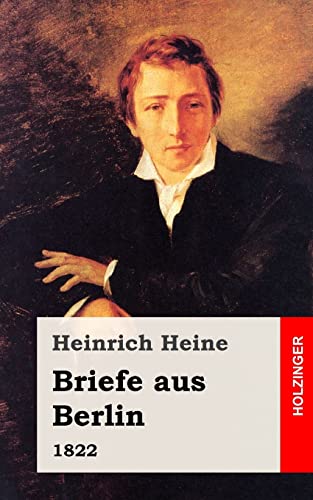 Briefe aus Berlin: 1822 von Createspace Independent Publishing Platform