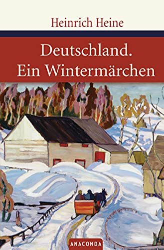 Deutschland. Ein Wintermärchen. Geschrieben im Januar 1844 (Große Klassiker zum kleinen Preis, Band 4)