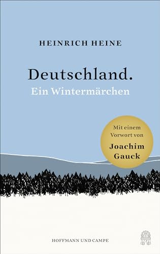 Deutschland. Ein Wintermärchen: Mit einem Vorwort von Joachim Gauck, illustriert von Olivia von Pilgrim von Hoffmann und Campe Verlag